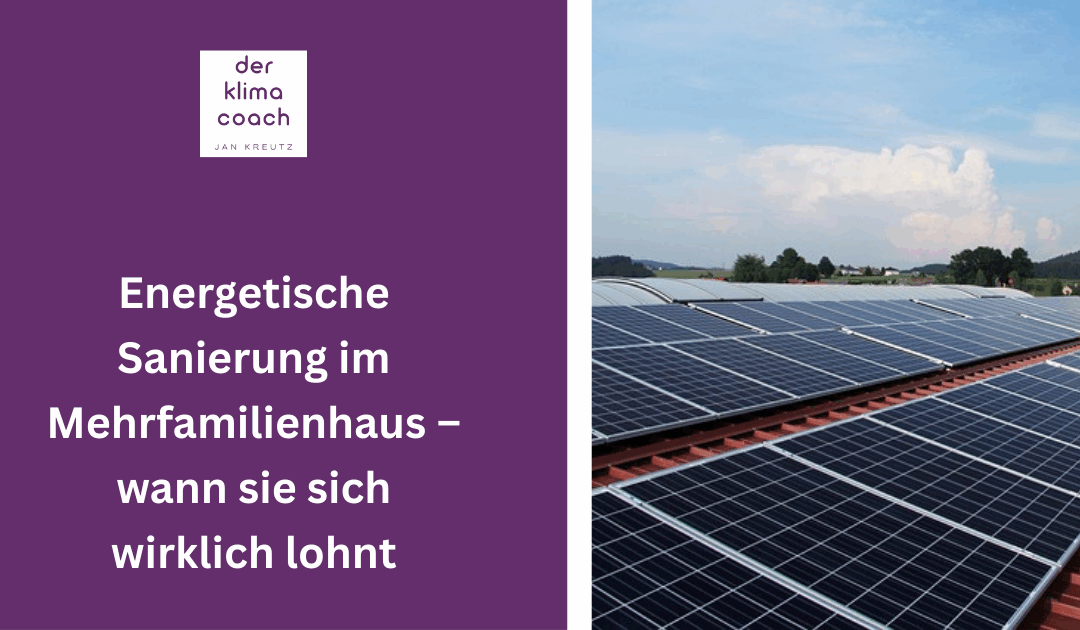 Energetische Sanierung Mehrfamilienhaus: Wann lohnt sich die Investition wirklich?